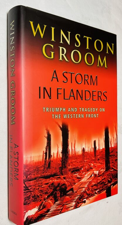 A Storm in Flanders: The Ypres Salient, 1914-1918 - Tragedy and Triumph on the Western Front