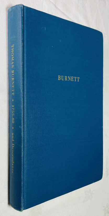 A Burnett Family of the South: Thomas Burnett, 1755-1780 of Virginia and North Carolina and His Descendants [Burnett of Leys]