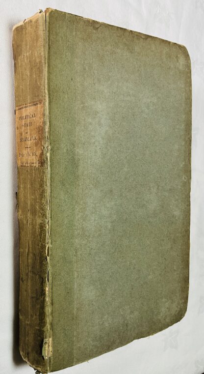 View of the Political State of Scotland at Michaelmas 1811; comprehending the Rolls of the Freeholders, an Abstract of the Setts or Constitutions of the Royal Burghs, and a State of the Votes at the last Elections throughout Scotland.