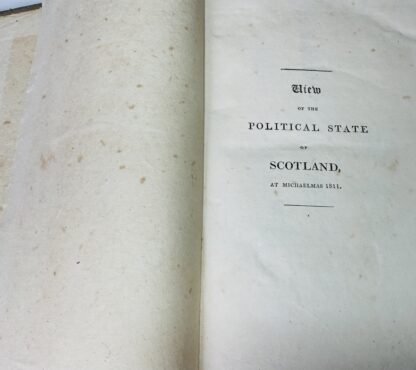 View of the Political State of Scotland at Michaelmas 1811; comprehending the Rolls of the Freeholders, an Abstract of the Setts or Constitutions of the Royal Burghs, and a State of the Votes at the last Elections throughout Scotland. - Image 2