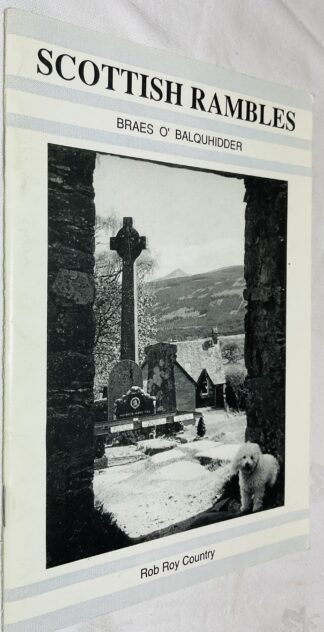Scottish Rambles: Braes O' Balquidder [Rob Roy Country]