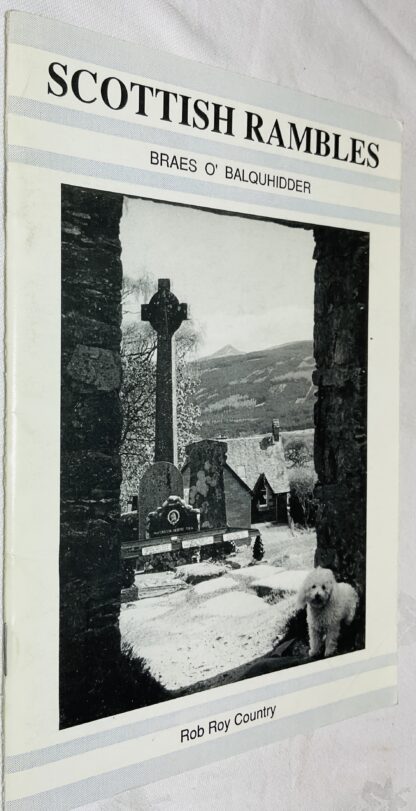 Scottish Rambles: Braes O' Balquidder [Rob Roy Country]