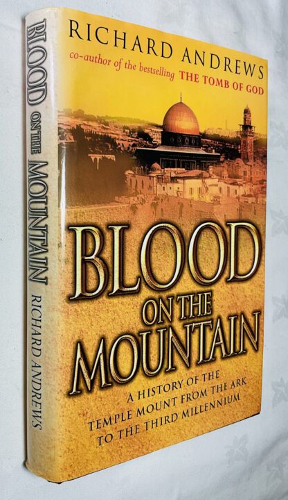 Blood on the Mountain: A History of the Temple Mount from the Ark to the Third Millennium