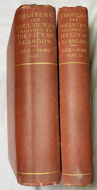Charters and Other Documents Relating to the City of Glasgow A.D.1175-1649, and 1649-1707 [2 Volume set]