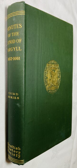 Minutes of the Synod of Argyll, 1652-1661 [Scottish History Society, Third Series, Volume XXXVIII]