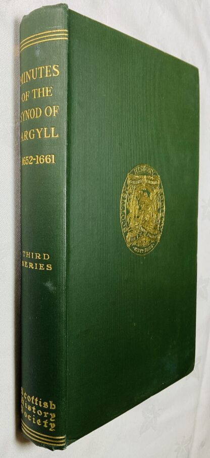 Minutes of the Synod of Argyll, 1652-1661 [Scottish History Society, Third Series, Volume XXXVIII]