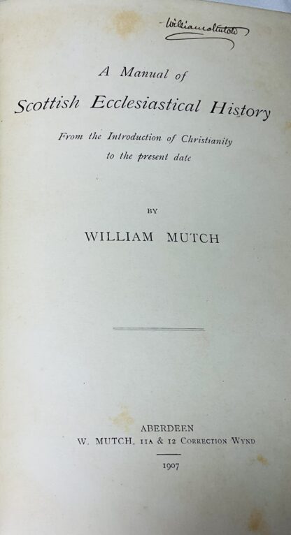 A Manual of Scottish Ecclesiastical History: From The Introduction Of Christianity To The Present Date by William Mutch - Image 2
