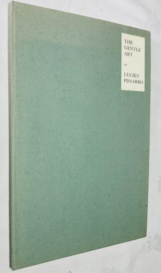 The Gentle Art: A Collection of Books and Wood Engravings by Lucien Pissarro.