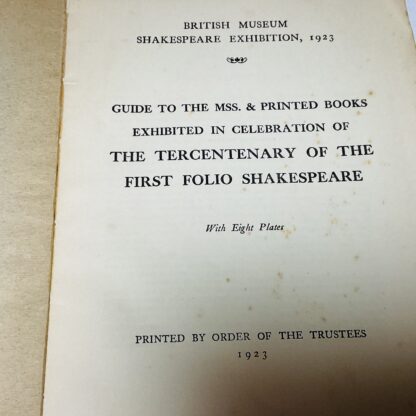 Guide to the MSS. & Printed Books Exhibited in Celebration of the Tercentenary of the First Folio Shakespeare - Image 2
