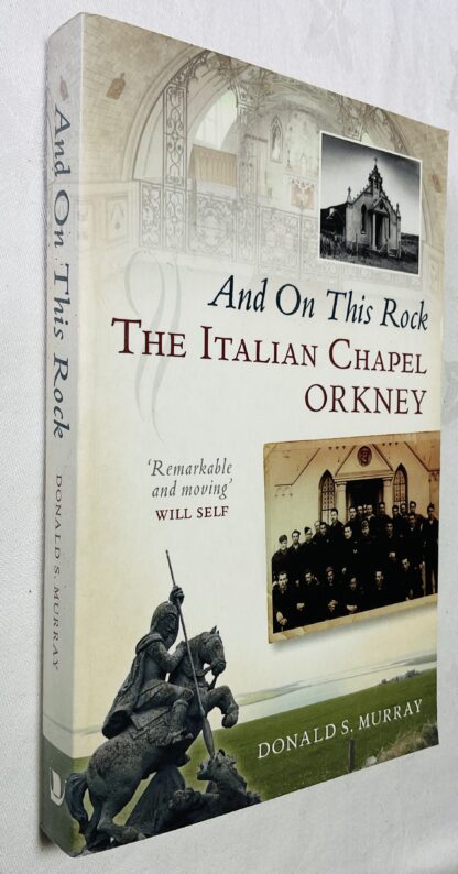 And On This Rock: The Italian Chapel, Orkney