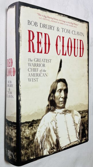 Red Cloud: The Greatest Warrior Chief of the American West