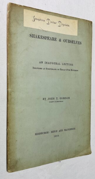 Shakespeare & Ourselves: An Inaugural Lecture Delivered At Burntisland, 27th November 1863