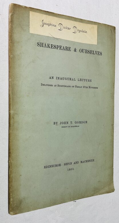 Shakespeare & Ourselves: An Inaugural Lecture Delivered At Burntisland, 27th November 1863