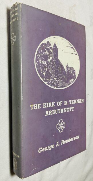 The Kirk of St. Ternan, Arbuthnott: A Scottish Heritage