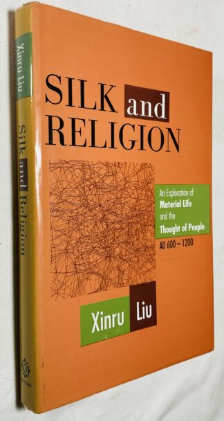 Silk and Religion : An Exploration of Material Life and the Thought of People, AD 600 - 1200