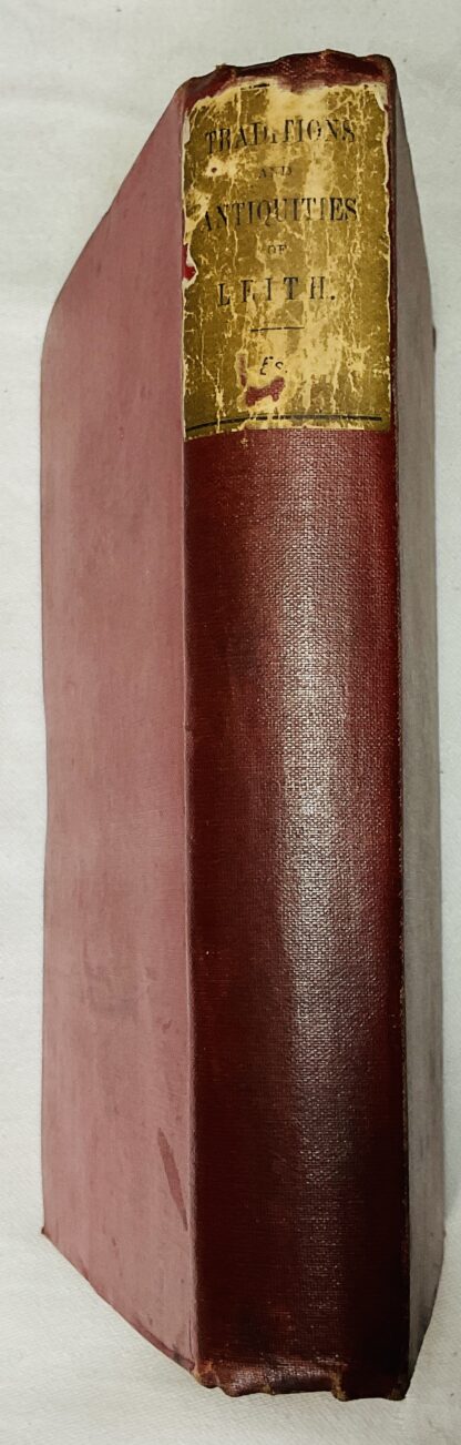 Tales, Traditions and Antiquities of Leith: With Notices of Its Trade, Commerce, &c