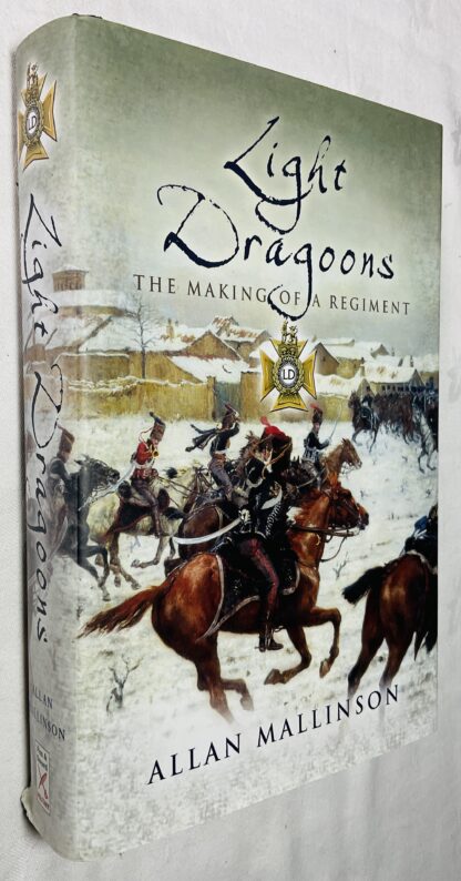 Light Dragoons: The Making of a Regiment