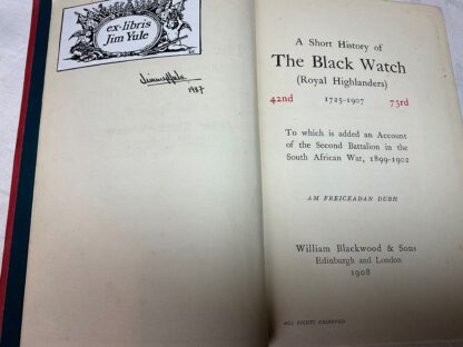 A Short History of The Black Watch (Royal Highlanders) 42nd-73rd 1725-1907:To which is added an Account of the Second Battalion in the South African War, 1899-1902 - Image 3