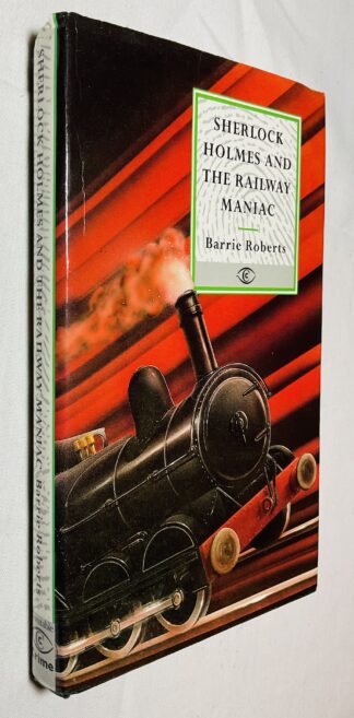 Sherlock Holmes and the Railway Maniac