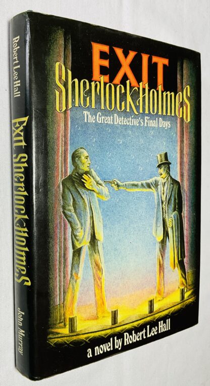 Exit Sherlock Holmes: The Great Detective's Final Days