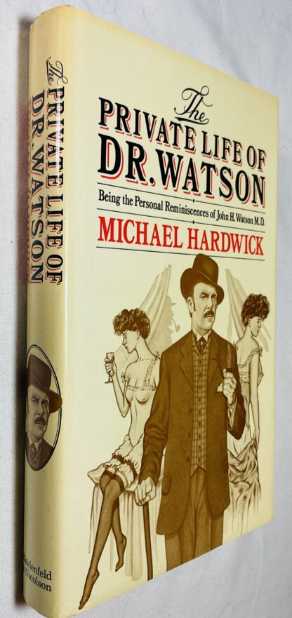 The Private Life of Dr. Watson: Being the Personal Reminiscences of John H. Watson, MD
