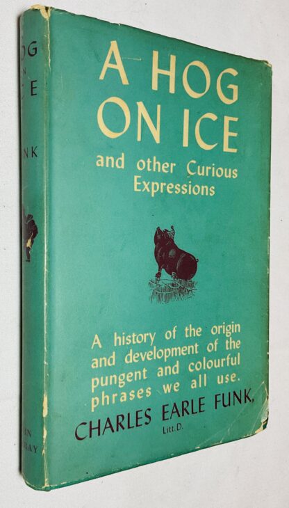 A Hog on Ice, and Other Curious Expressions