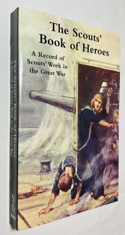 The Scouts' Book of Heroes: A Record of Scouts' Work in the Great War