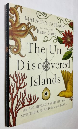 Un-Discovered Islands: An Archipelago of Myths and Mysteries, Phantoms and Fates