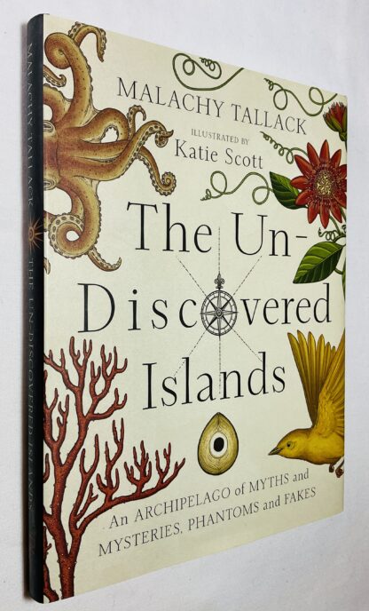 Un-Discovered Islands: An Archipelago of Myths and Mysteries, Phantoms and Fates