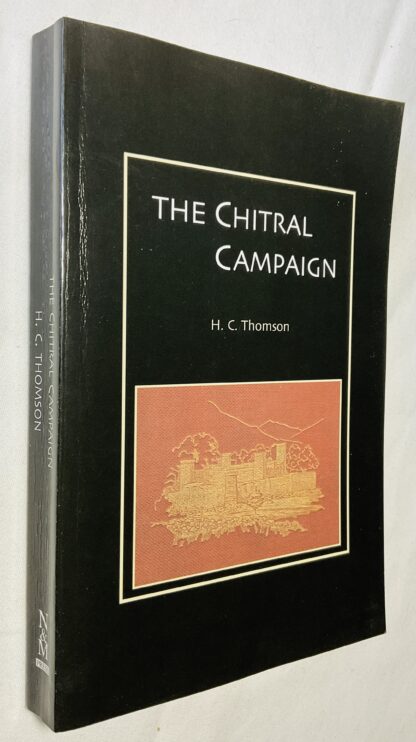 The Chitral Campaign: An  Narrative of Events in Chitral, Swat and Bajour