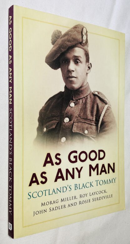 As Good as Any Man: Scotland's Black Tommy