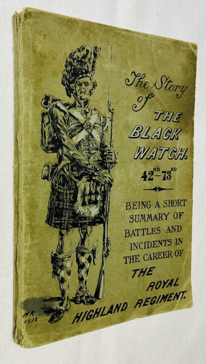 The Story of the Black Watch, 42nd-73rd:,  Being a Short Summary of Battles and Incidents in the Career of the Royal Highland Regiment