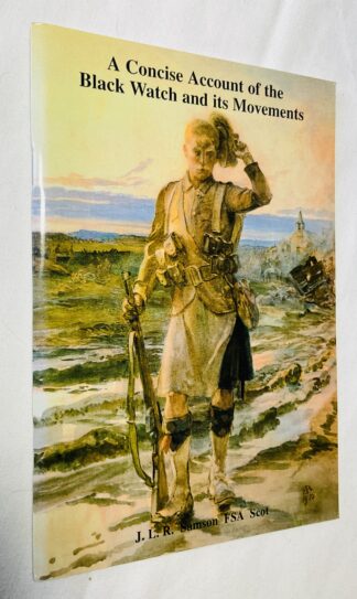 Concise Account of the Black Watch and Its Movements