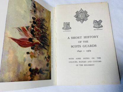 A Short History Of The Scots Guards,  1642-1962: With some notes on the Colours, Badges And Customs of the Regiment. - Image 2