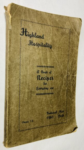 Highland Hospitality: A Book of Recipes for Everyday Use