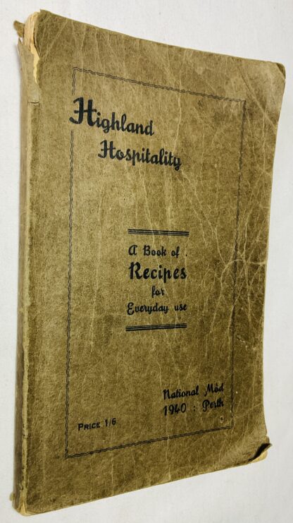 Highland Hospitality: A Book of Recipes for Everyday Use