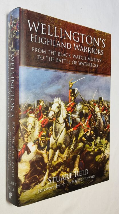 Wellington's Highland Warriors: From the Black Watch Mutiny to the Battle of Waterloo, 1743-1815
