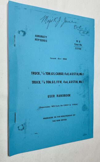 Truck 1/4 Ton, GS, Cargo, 4 x 4 Austin Mk 1 / Truck, 1/4 Ton, GS, FFW, 4 x 4 Austin Mk 1 User Handbook