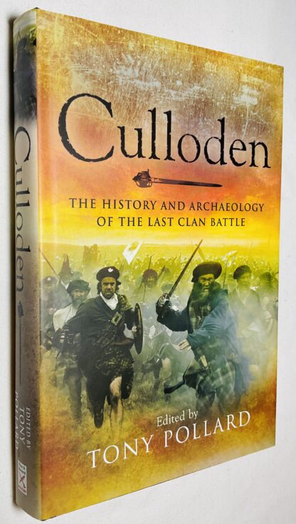 Culloden: The History and Archaeology of the Last Clan Battle