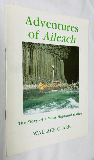 Adventures of Aileach: The Story of a West Highland Galley