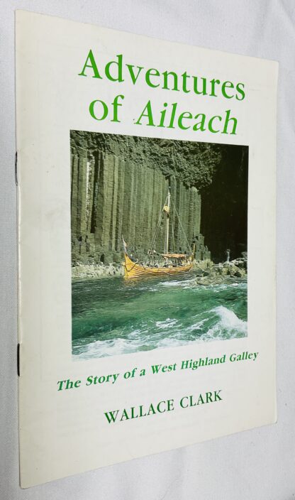 Adventures of Aileach: The Story of a West Highland Galley