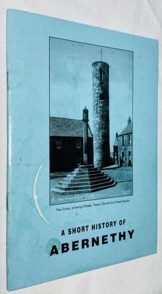 A Short History of Abernethy: Compiled from Existing Records