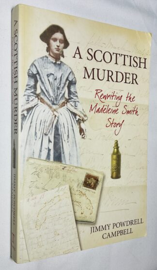 A Scottish Murder: Rewriting the Madeleine Smith Story