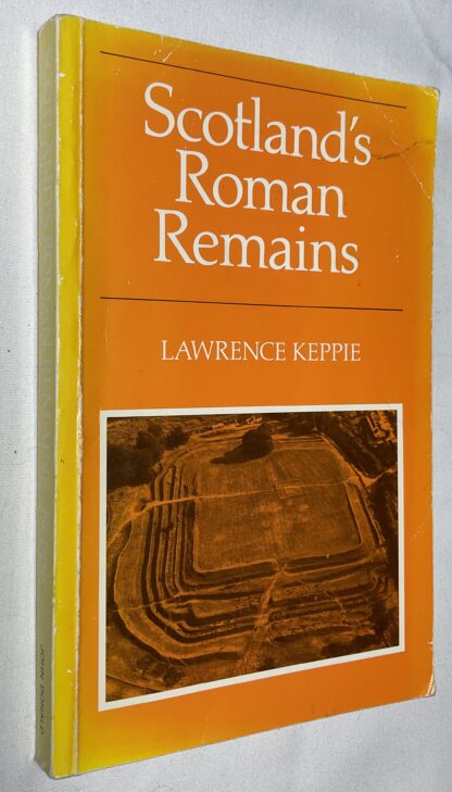 Scotland's Roman Remains: An Introduction and Handbook