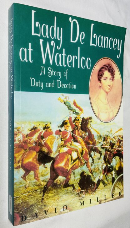 Lady De Lancey at Waterloo: A Story of Duty and Devotion