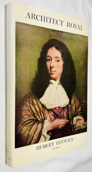 Architect Royal: The Life and Works of Sir William Bruce, 1630-1710
