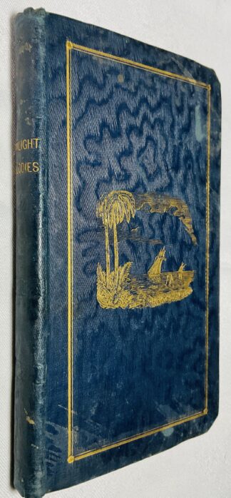 Twilight Melodies; Songs of the Pilgrim and Emigrant; and Waifs and Strays from the Desert and the Ocean