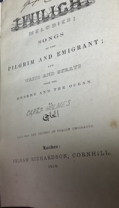 Twilight Melodies; Songs of the Pilgrim and Emigrant; and Waifs and Strays from the Desert and the Ocean - Image 3