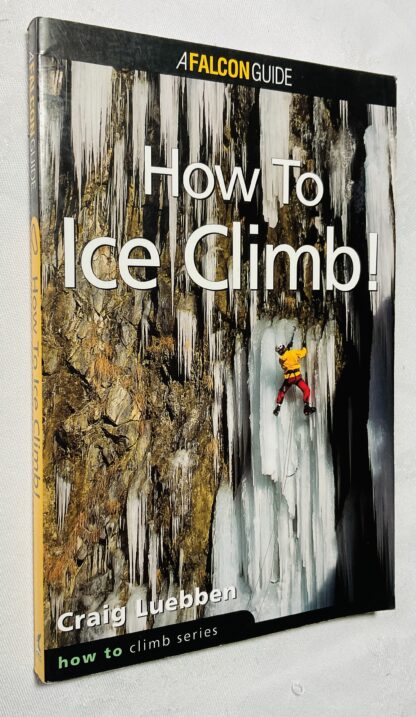 How to Ice Climb! [How To Climb Series]