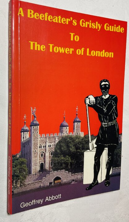 A Beefeater's Grisly Guide to the Tower of London